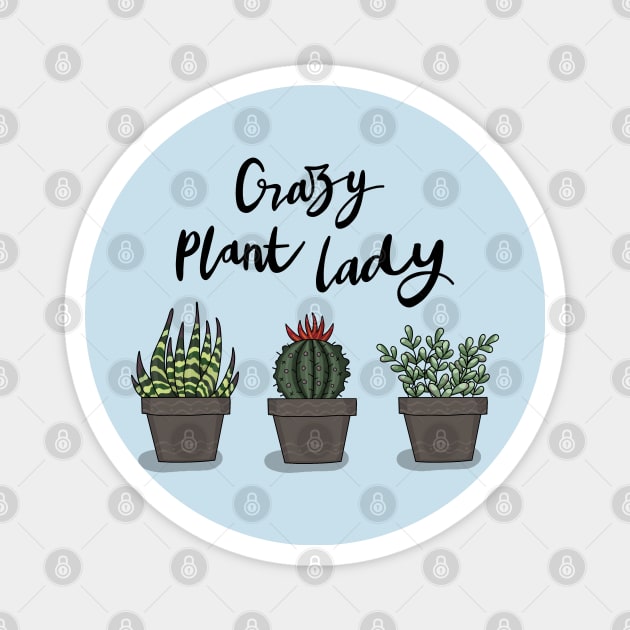 Crazy Plant Lady Magnet by valentinahramov